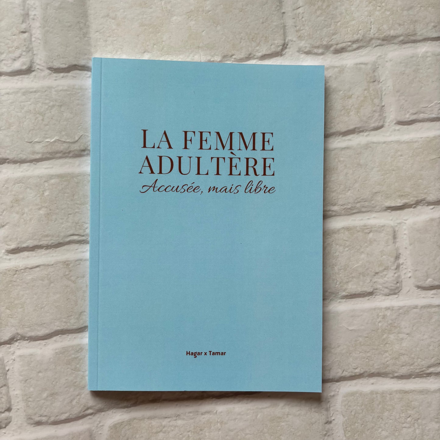 La femme adultère - Etude biblique pour se libérer de la honte