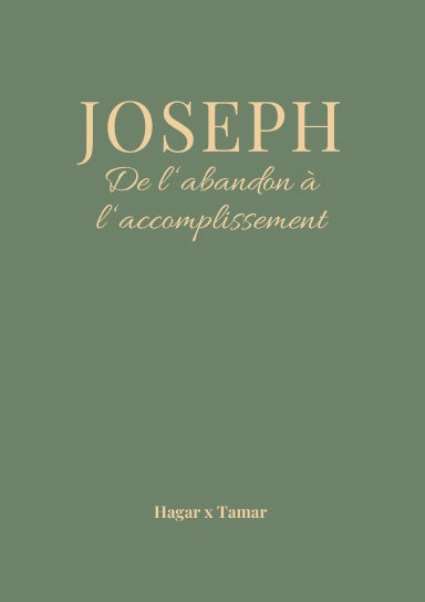 Joseph - Etude biblique pour transformer la trahison en destinée