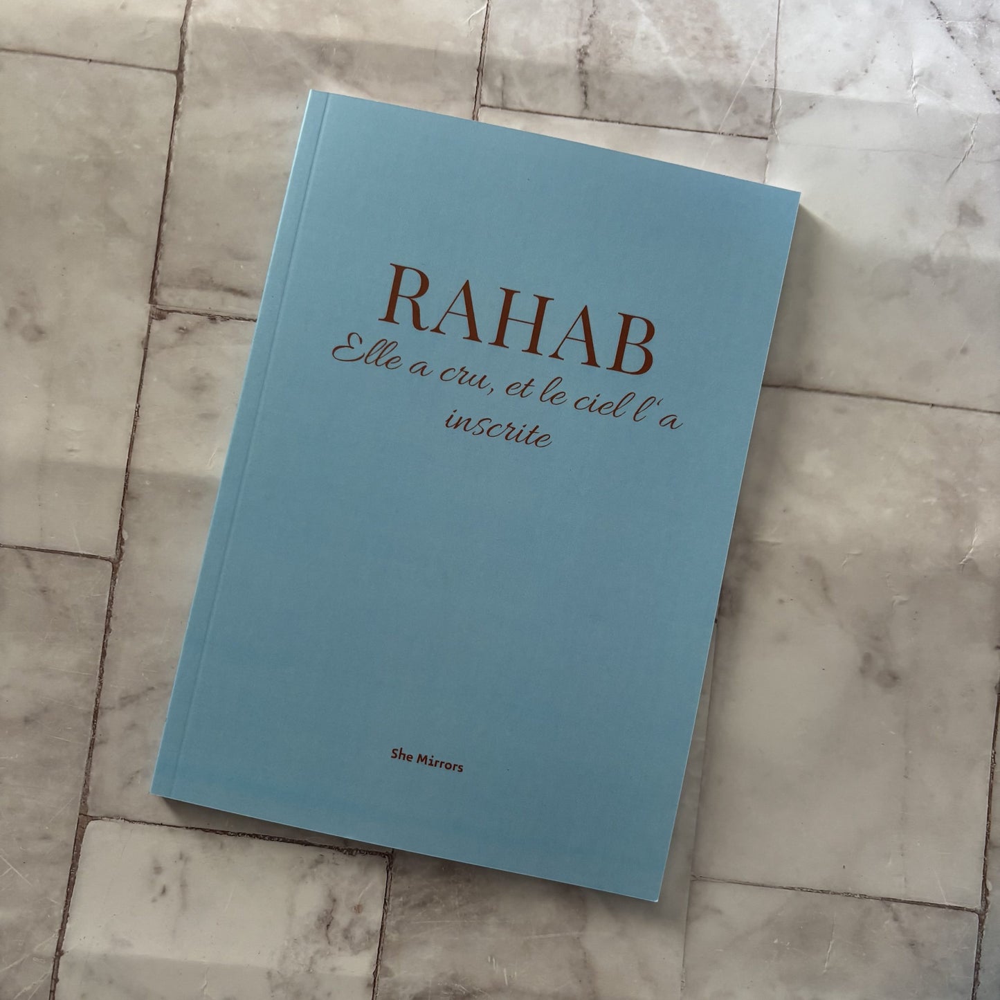 Rahab : Carnet chrétien pour croire malgré le passé